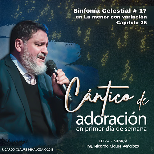 Cantico de adoración en primer día de semana (SFC No. 17 Cap. 26 en La menor)