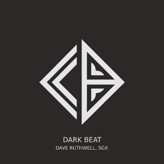 Dave Ruthwell, SGX - Dark Beat (Radio Edit) [CLUB BAD]
