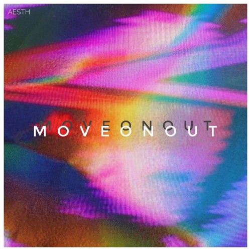 m o v e o n o u t (ft. HEMANIFEZT)