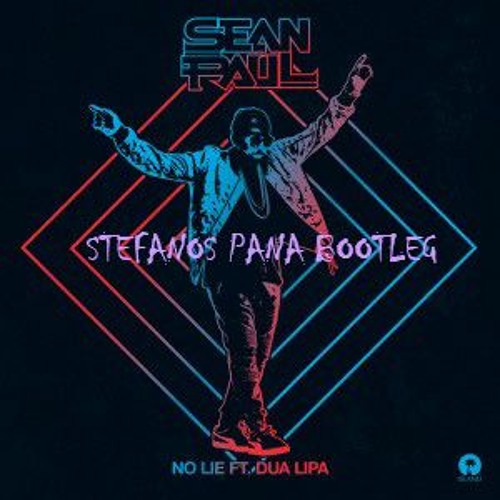 Dua Lipa x Sean Paul - No Lie (Stefanos Pana Bootleg)