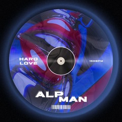 Hard Love - ALPMAN