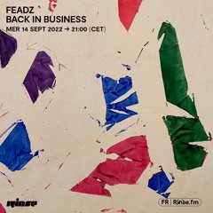 Feadz : Back In Business - 14 Septembre 2022