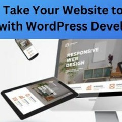 Take - Your - Website - To - The - Next - Level - With - WordPress - Development - Service