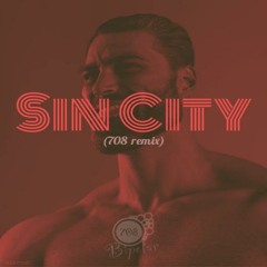 Sin City (708 Remix)