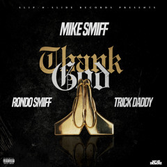 Thank God (feat. Trick Daddy & Rondo Smiff)