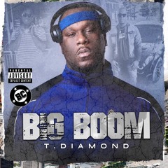 Big Boomin Ft She Speaks, Yung Chuck, T.Diamond