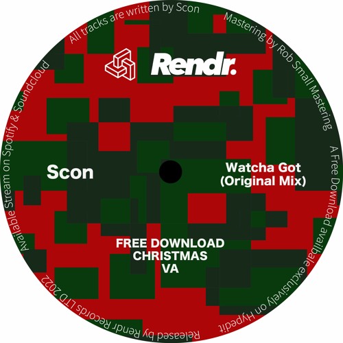 FREE DOWNLOAD : Scon - Watcha Got (Original Mix)