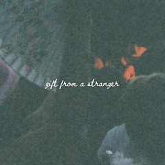 Gift From A Stranger (Original Mix)