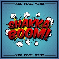 Keg Fool Venz - Shakka Boom