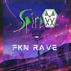 Spirexx - Fkn Rave