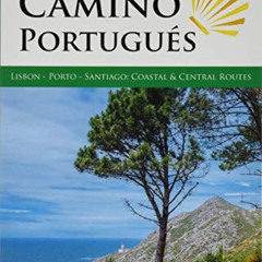 DOWNLOAD PDF ☑️ Camino Portugués: Lisbon - Porto - Santiago, Central and Coastal Rout