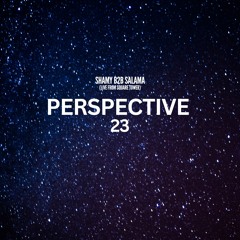 Shamy b2b Salama - Perspective 23 (Live from Square Tower)