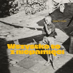 Wszystko to z niepamięci