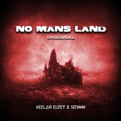 No Mans Land (Original Mix) [Featuring Sethhh]