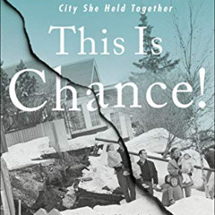 [ACCESS] EBOOK 📚 This Is Chance!: The Great Alaska Earthquake, Genie Chance, and the