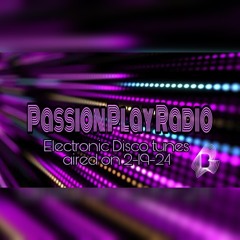 Electronic Disco Live On Passion Play Radio 2-19-24