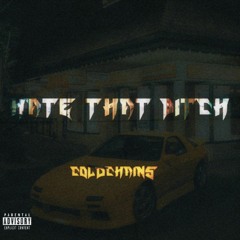 HATE THAT BITCH (prod. sret sirk)