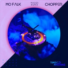 Mo Falk - Chopper (MADZI Remix)