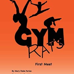 View KINDLE PDF EBOOK EPUB Gym Rats First Meet: Girls' Gymnastics Book Series with Chapters Teaching