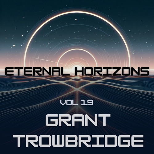 Eternal Horizons Vol 19 - Grant Trowbridge