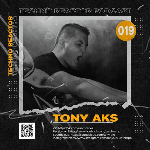 Techno Reaktor Podcast #019 - Tony Aks