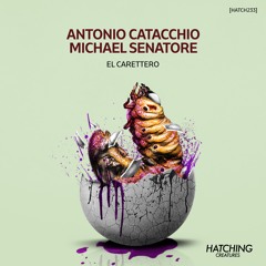 Antonio Catacchio, Michael Senatore - El Carettero (Original Mix)