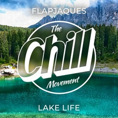 Flapjaques & The Chill Movement - Lake Life