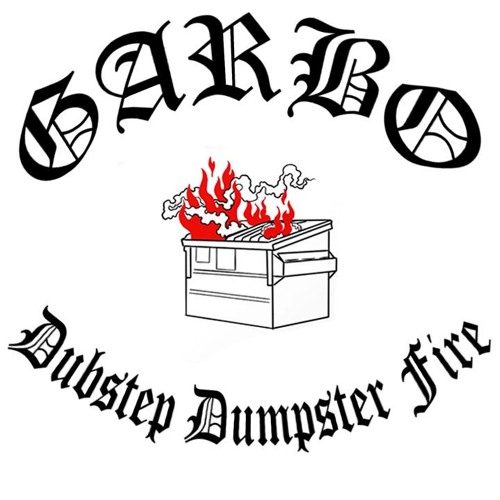 Dubstep Dumpster Fire