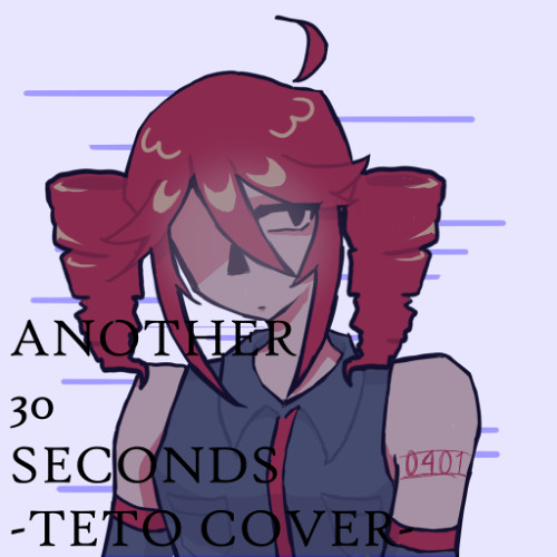 Stream ANOTHER 30 SECONDS -KASANE TETO (UTAU) COVER- by AUTOPSY ...