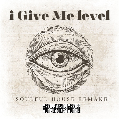 i Give Me level- (Soulful House Remake)