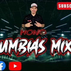 CUMBIA REMIX 2023 PURO PARTY DJ MONO