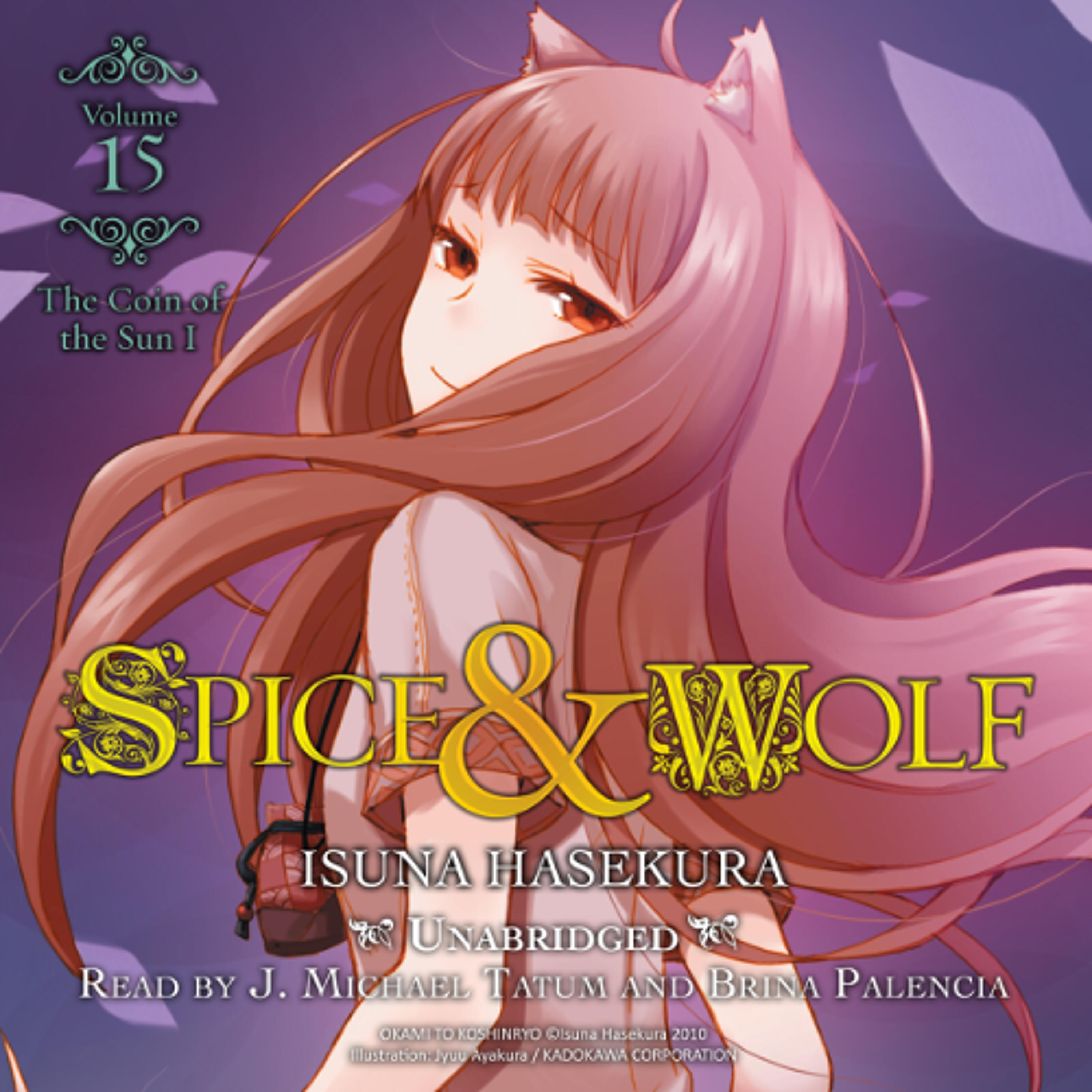 Spice and Wolf Vol 15 by Isuna Hasekura read by J. Michael Tatum and Brina Palencia