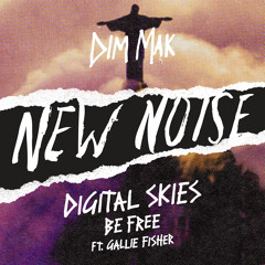 Digital Skies - Be Free (feat. Gallie Fisher)