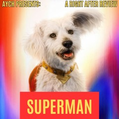 Right After Review: Superman (2025)