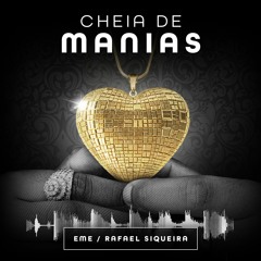 EME, Raphael Siqueira, Raça Negra - Cheia de Manias (Remix Oficial)