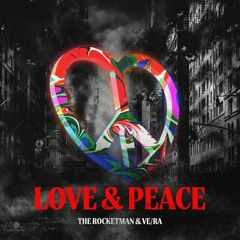 PREMIERE | The Rocketman & VE/RA - Love & Peace (Extended Mix) [3rd Dale Universe]