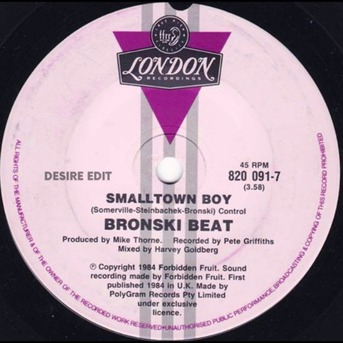 SMALL TOWN BOY - BRONSKI BEAT (JULIE DESIRE EDIT)