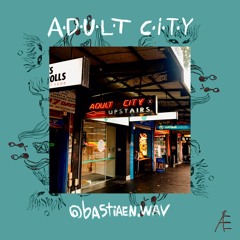 Bastiæn - ADULT CITY