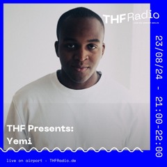 THF Presents: Minimal Requirements Takeover w/ Yemi // 23.08.24