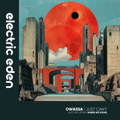 Where We Going (Original Mix) [Electric Eden Records]