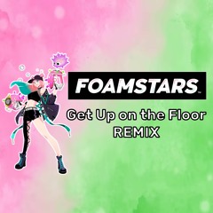 Foamstars OST - Get Up on the Floor [DJ V.G. REMIX]