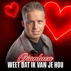 Weet Dat Ik Van Je Hou