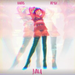 JVNA - Ghost (BNFRS Remix)
