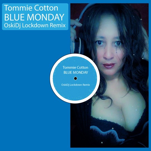 OskiDj & Tommie Cotton - Blue Monday (Lockdown Remix) - FREE DOWNLOAD