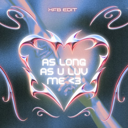 As long as u luv me <3 (XFB EDIT) [FREE DL]