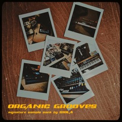 "Organic Grooves" - Signature Sample Pack By Sibla (Demo track 1)