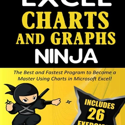 Stream read [pdf]⚡ EXCEL CHARTS AND GRAPHS NINJA: The Best and Fastest ...