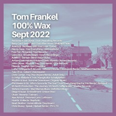 Tom Frankel - 100% WAX | September 2022