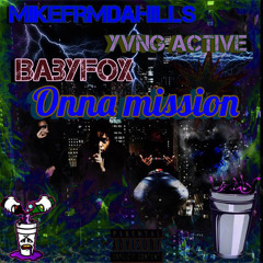 Mike x YvngActive x babyfox  - Onna Mission (prod. SKINNYLEEK)