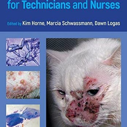 [DOWNLOAD] EBOOK ☑️ Small Animal Dermatology for Technicians and Nurses by  Kim Horne